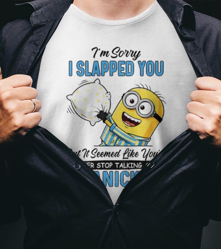 Minion I Slapped You I Panicked Pillow Fight Pajamas T-Shirt