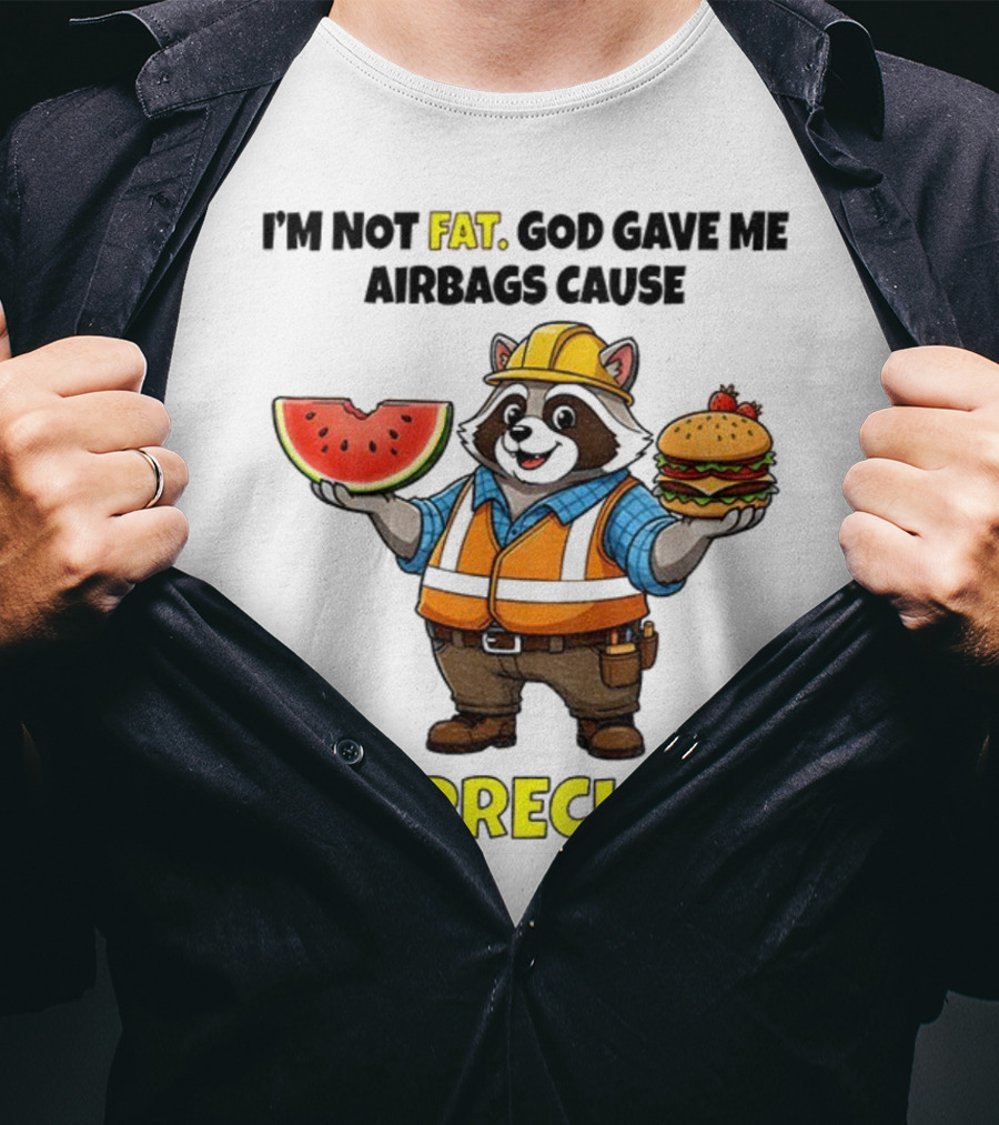 Raccoon In Safety Gear Holding Watermelon And Burger I'm Not Fat Precious T-Shirt