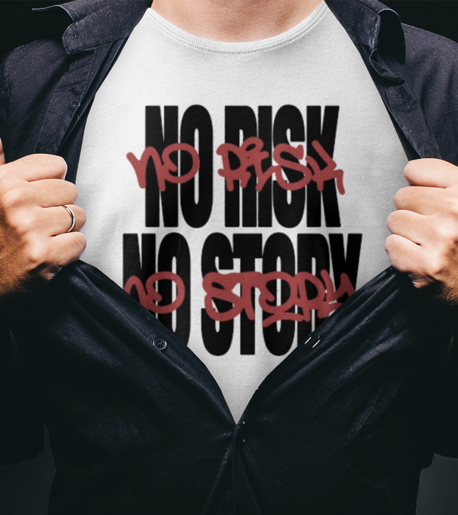 The Next Chapter No Risk No Story Graffiti Style Motivation T-Shirt
