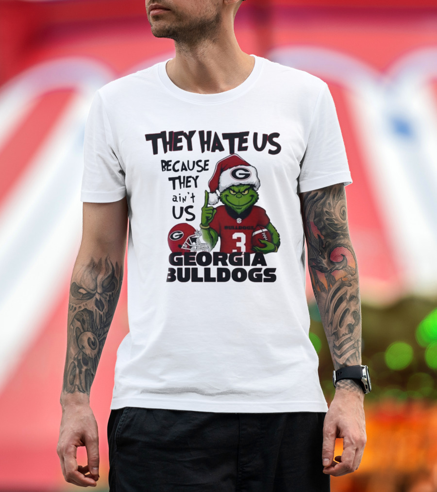 Georgia Bulldogs Grinch They Hate Us Because They Ain’t Us Football Fan Apparel T-Shirt