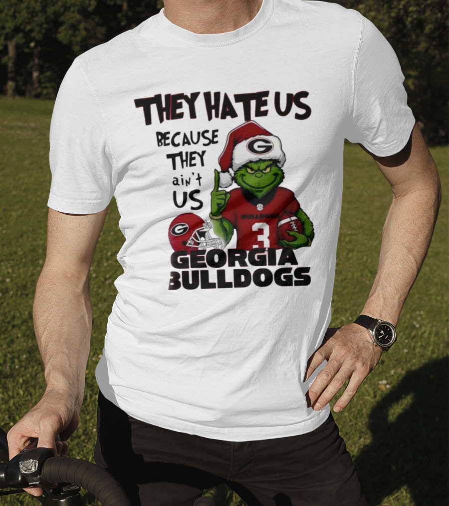 Georgia Bulldogs Grinch They Hate Us Because They Ain’t Us Football Fan Apparel T-Shirt