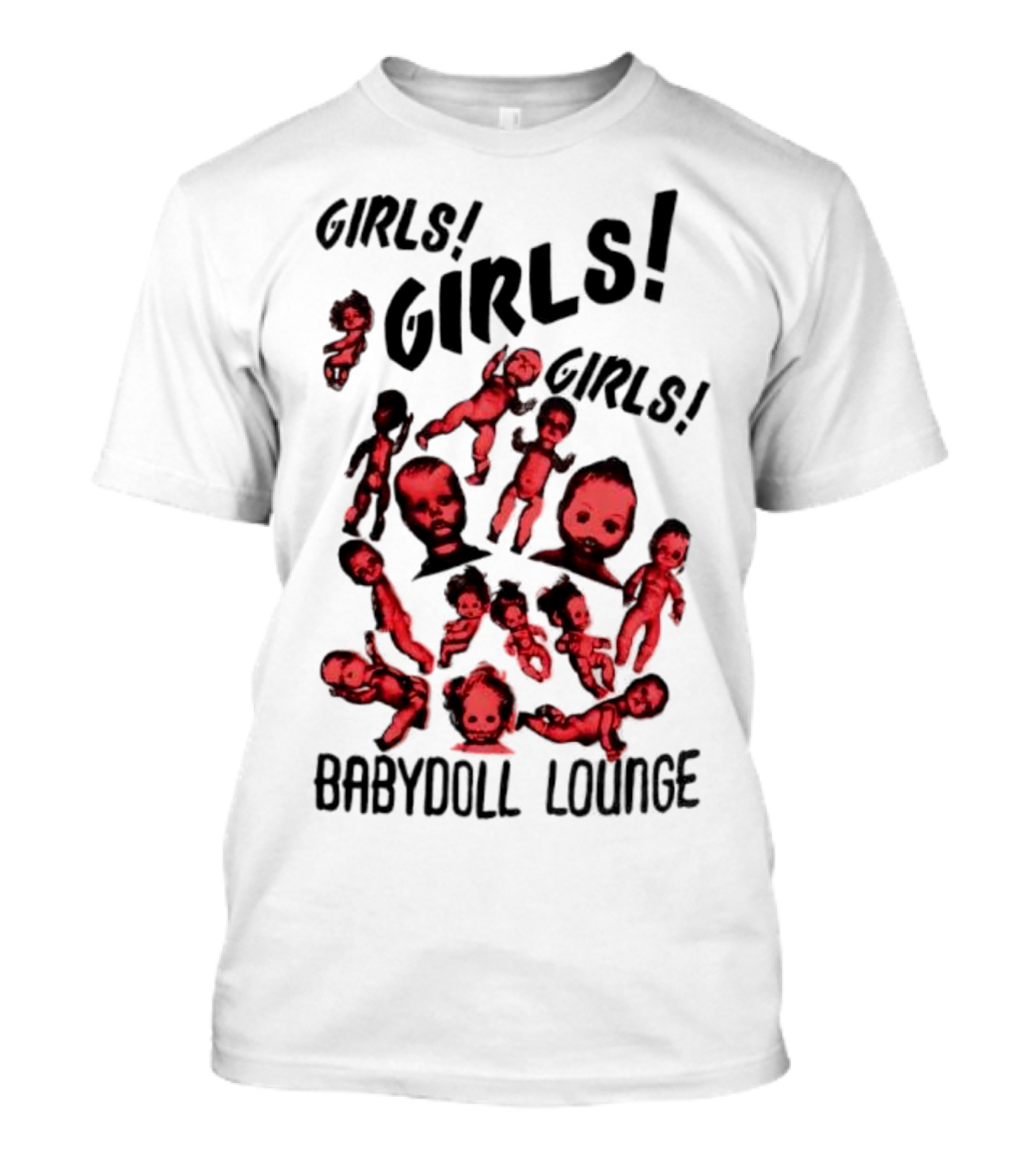 Girls Girls Girls Baby Doll Lounge Eerie Vintage Doll Heads T-Shirt