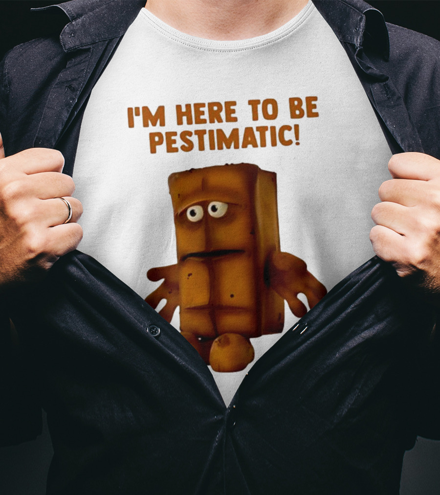 I'm Here To Be Pestimatic Bernd Das Brot German Comedy Character T-Shirt