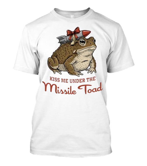 Kiss Me Under The Missile Toad Frog Christmas Holiday Joke T-Shirt