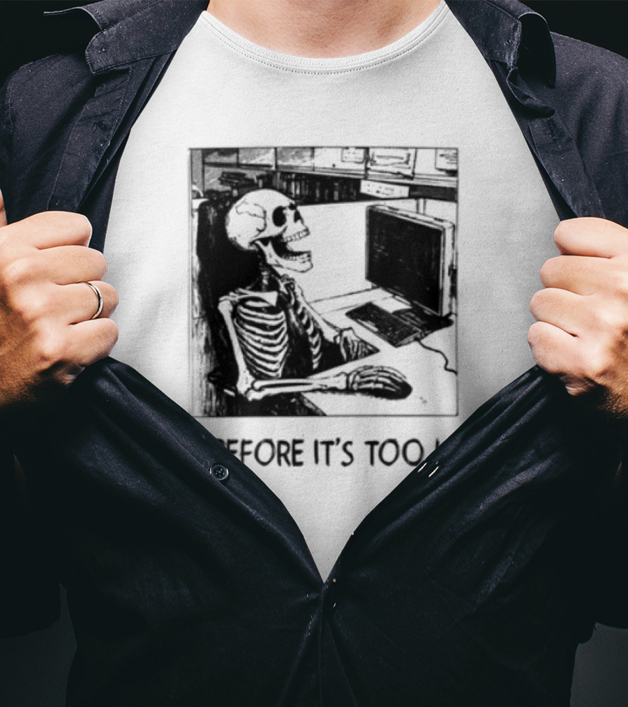 Quit Before It's Too Late Skeleton Smoking Reminder T-Shirt