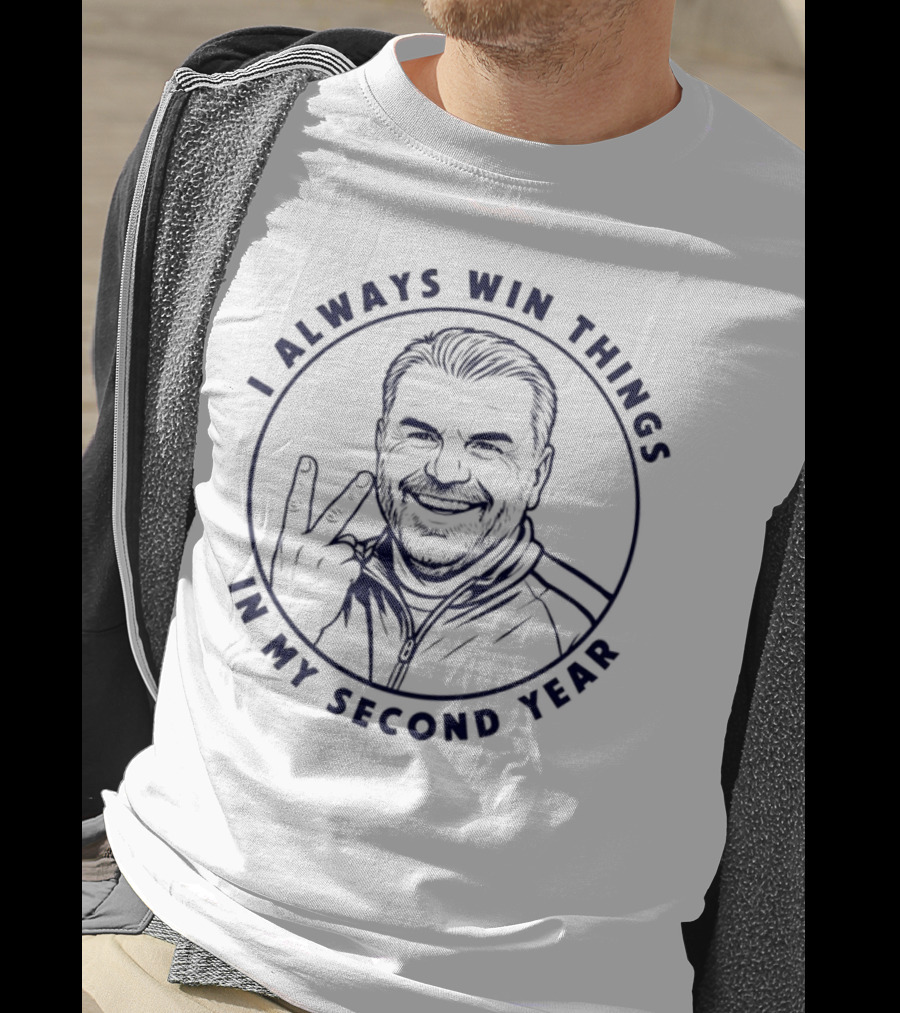 I Always Win Things In My Second Year Ange Postecoglou Tottenham T-Shirt