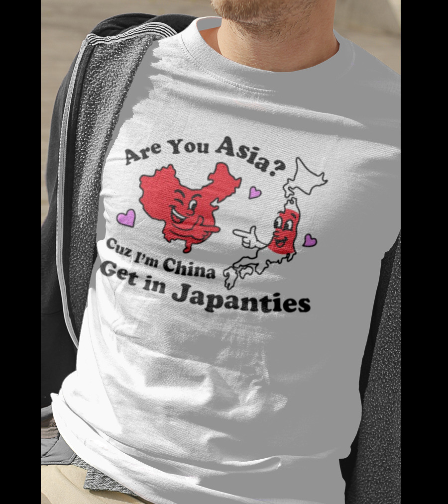 Nsfw Are You Asia Cuz I'm China Get In Japanties Playful Map Characters Hearts T-Shirt