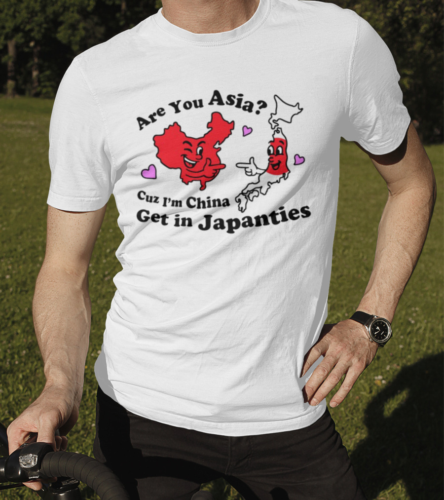 Nsfw Are You Asia Cuz I'm China Get In Japanties Playful Map Characters Hearts T-Shirt