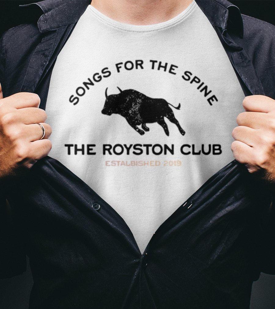 Songs For The Spine The Royston Club Established 2019 Bullhorns T-Shirt