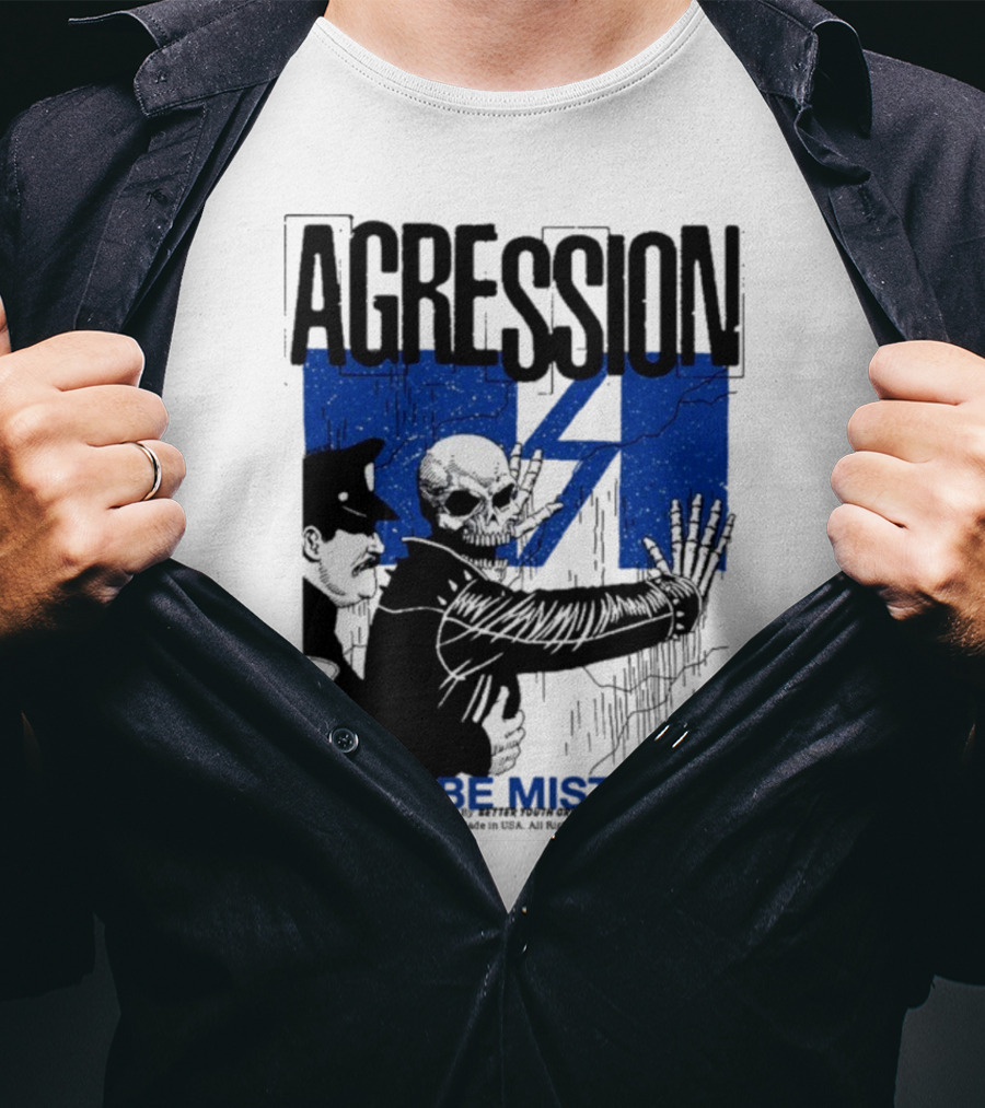 Agression Don’t Be Mistaken Skull Skeleton Police Confrontation T-Shirt