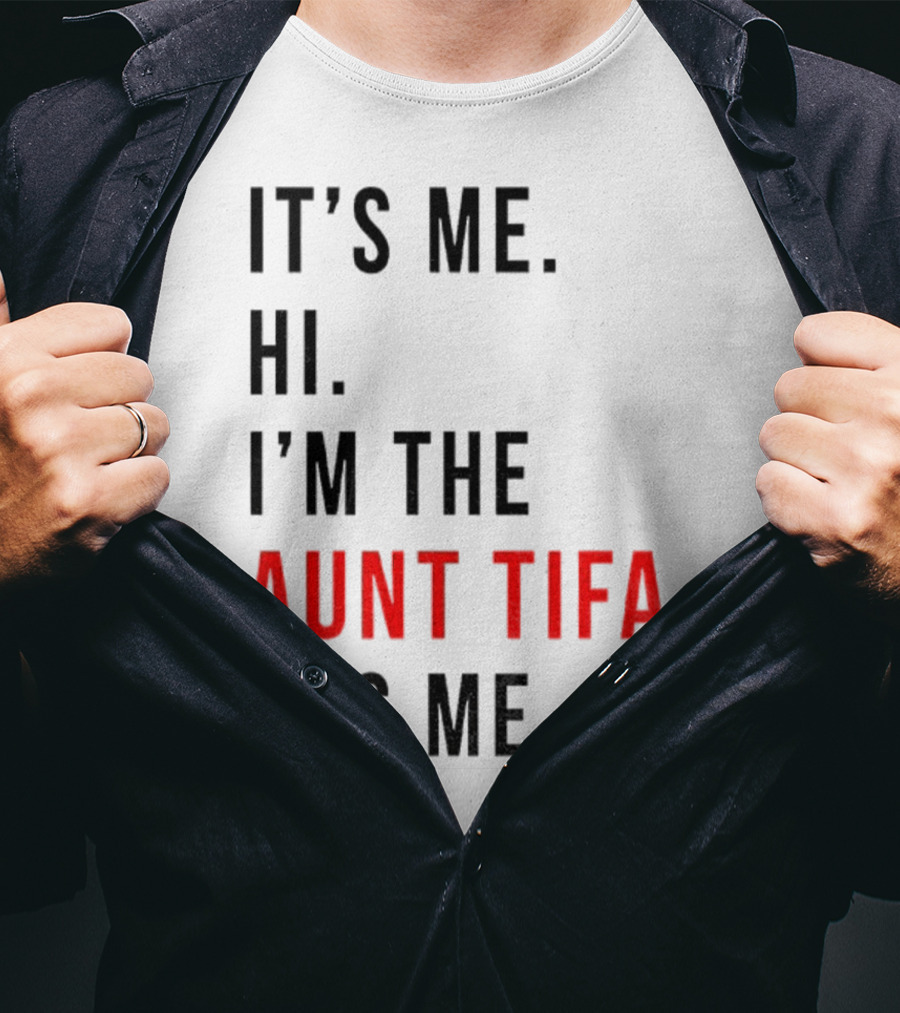 It's Me Hi I'm The Aunt Tifa It's Me Fight Fascists T-Shirt