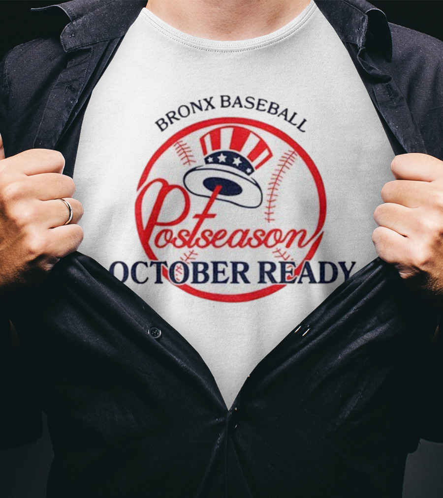 New York Yankees Bronx Baseball Postseason October Ready T-Shirt