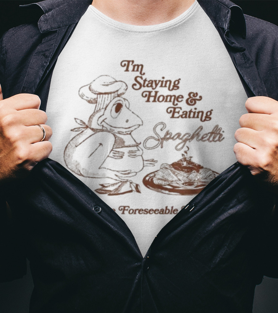 Official Hannah Michelle I’m Staying Home & Eating Spaghetti For The Foreseeable Future T-Shirt