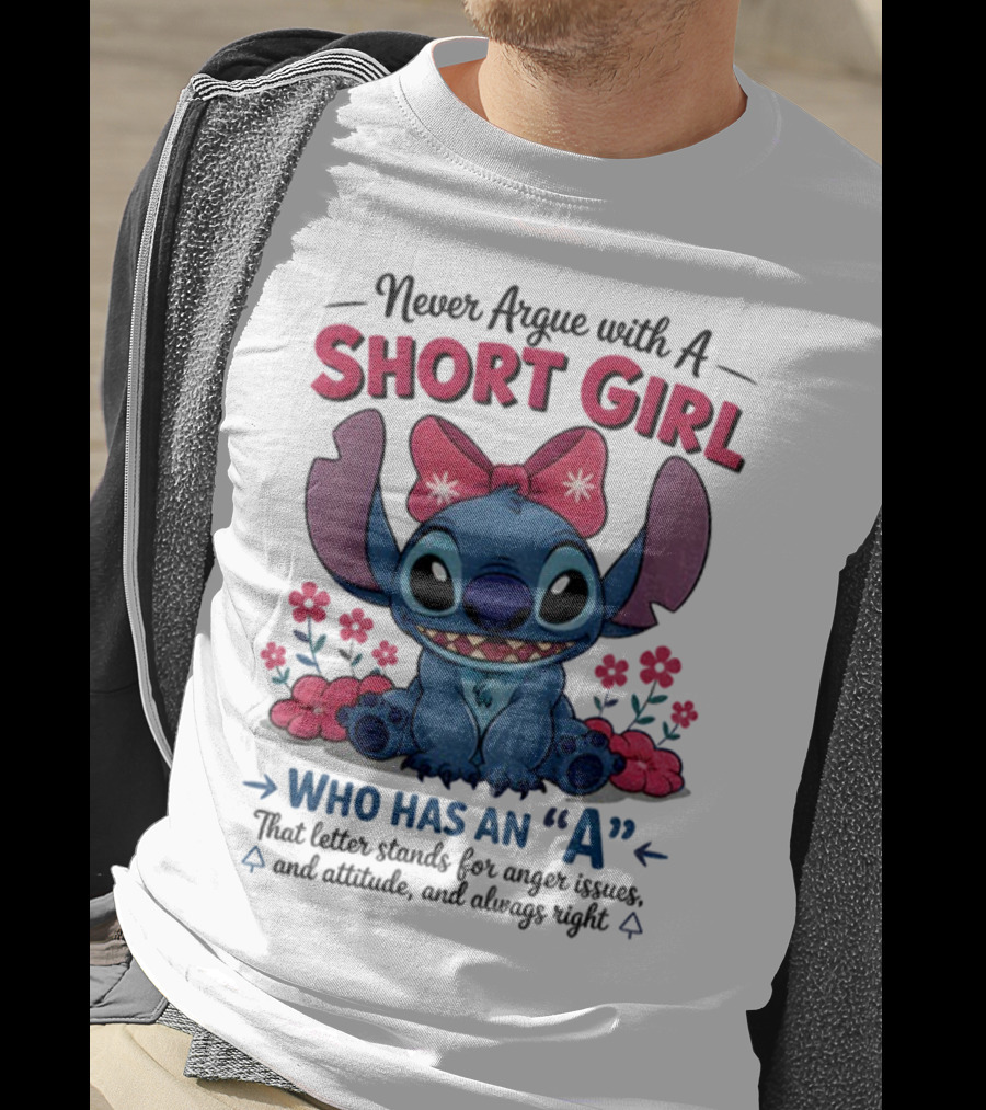 Stitch Short Girl Who Has An A With Attitude And Anger Issues T-Shirt