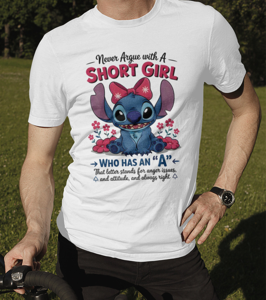 Stitch Short Girl Who Has An A With Attitude And Anger Issues T-Shirt