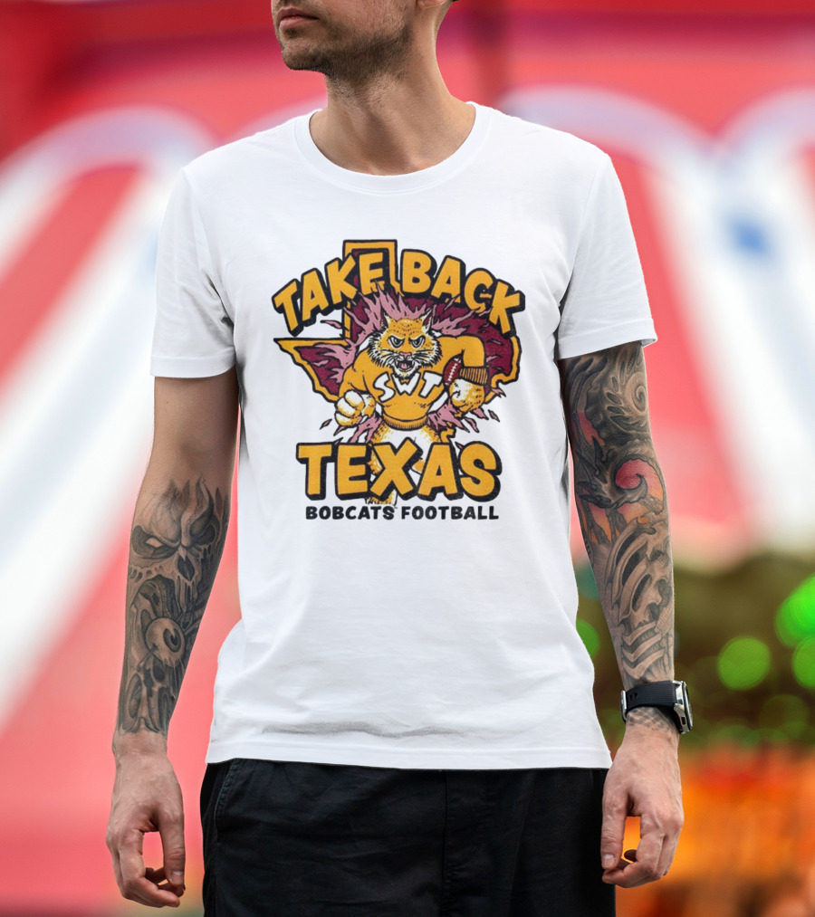 Take Back Texas SWT Bobcats Football Mascot 2025 T-Shirt