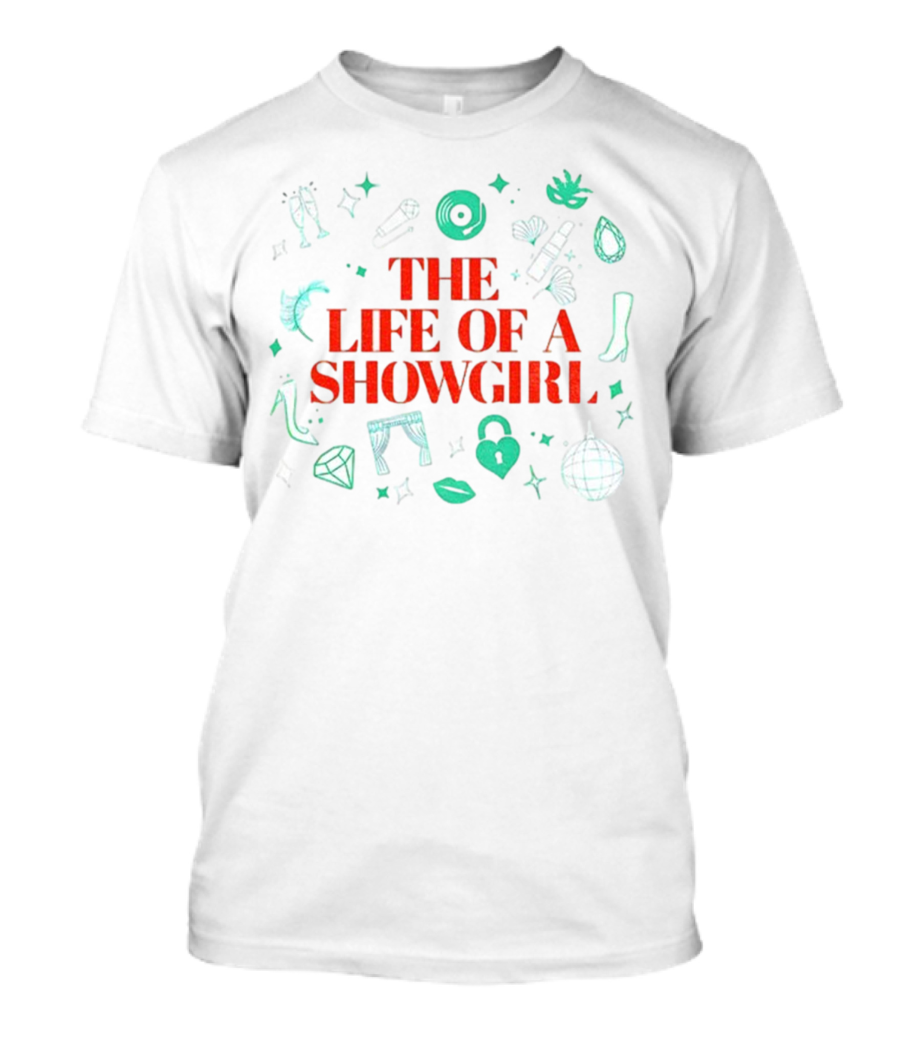 The Life Of A Showgirl Fashion Diva Accessories And Symbols T-Shirt
