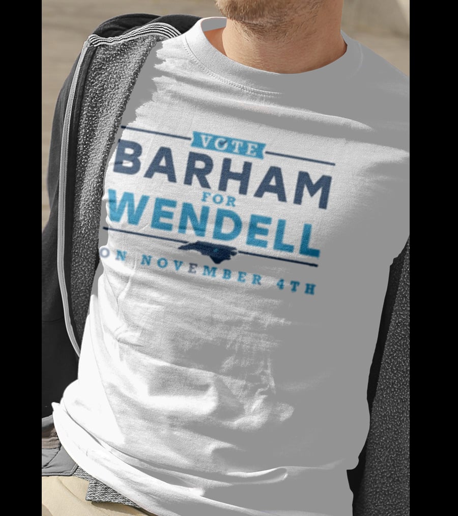 Vote Barham For Wendell On November 4th With North Carolina Map T-Shirt