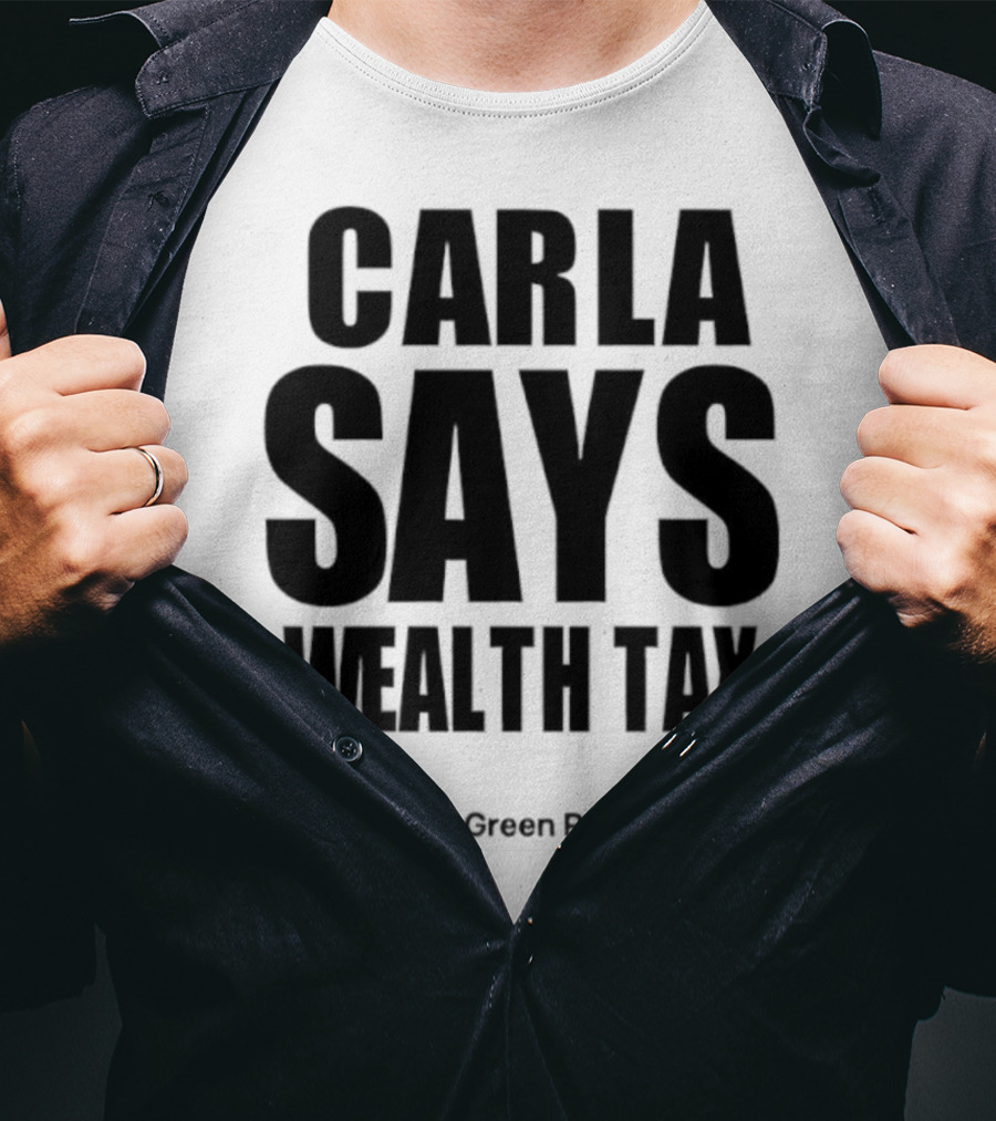 Carla Says Wealth Tax Initiative T-Shirt