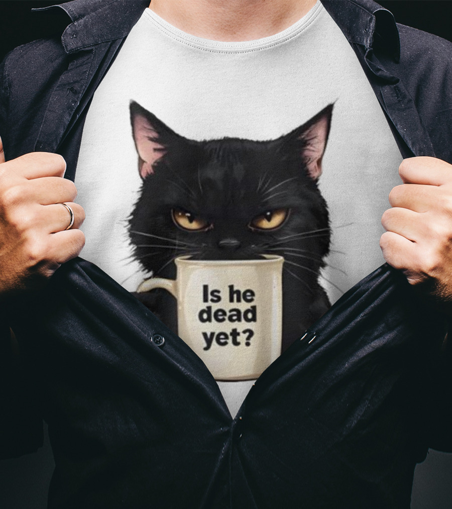 Is He Dead Yet Black Cat FDT Anti Trump T-Shirt