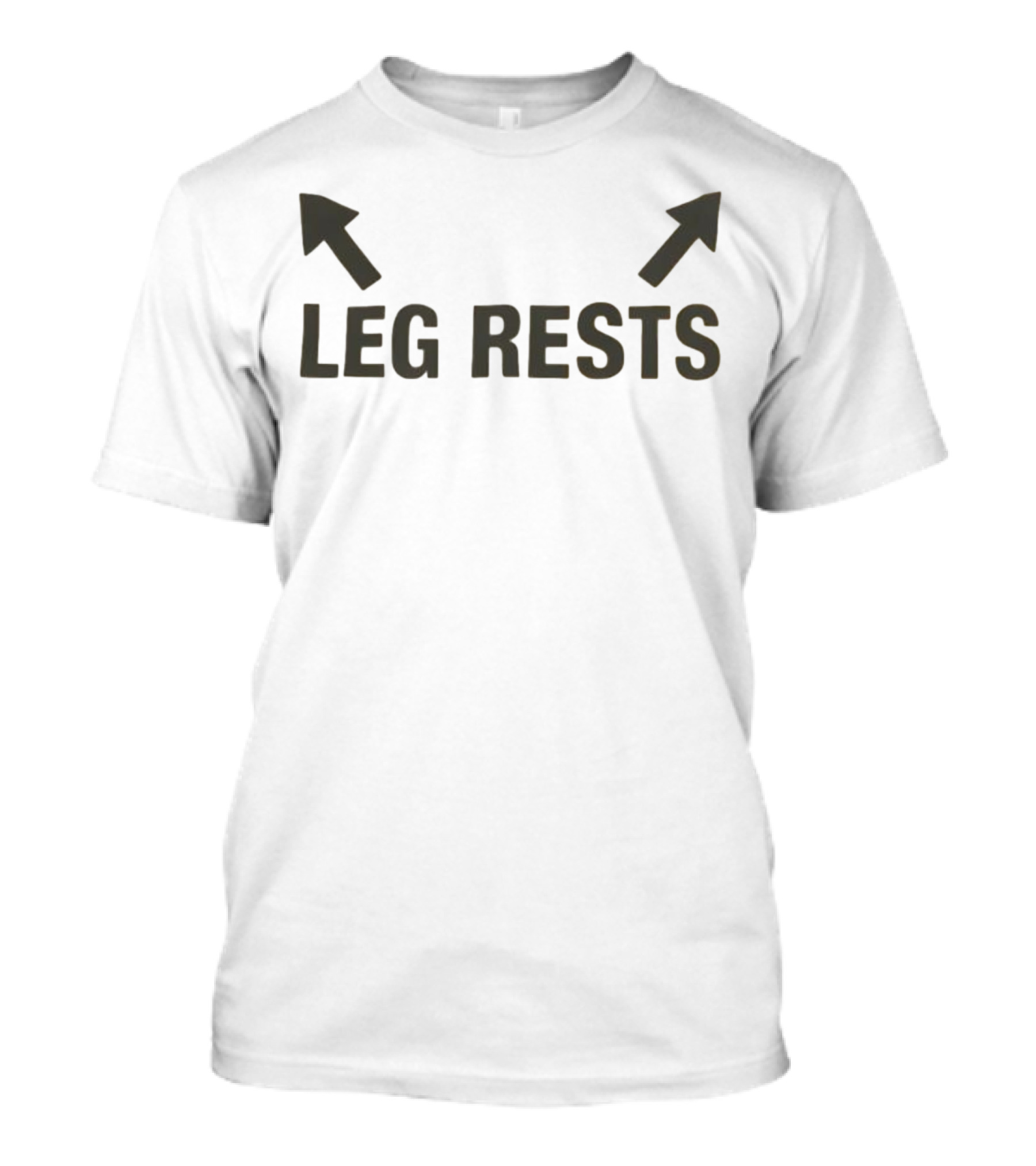 Leg Rests Arrows Upward Double Direction T-Shirt