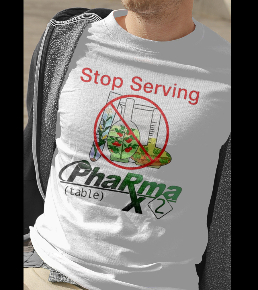 Stop Serving Pharma Table X 2 Chemistry Beakers No Symbol T-Shirt