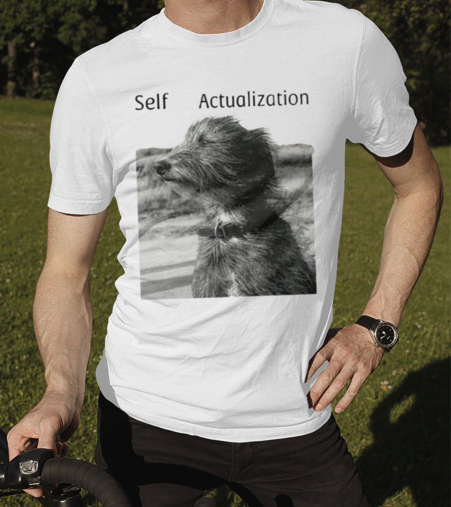 Self Actualization Dog In The Wind T-Shirt