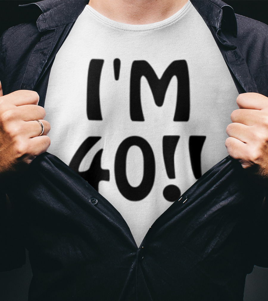 Ant1ipromo I'm 40 I'm 40!! T-Shirt