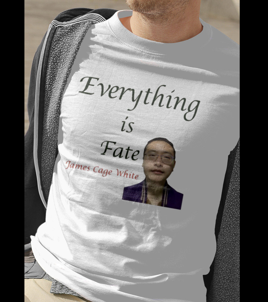 Everything Is Fate James Cage White T-Shirt