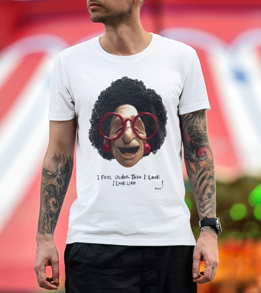 Pinky I Feel Older Than I Look And I Look Like A Testicle Funny Character With Glasses And Afro T-Shirt
