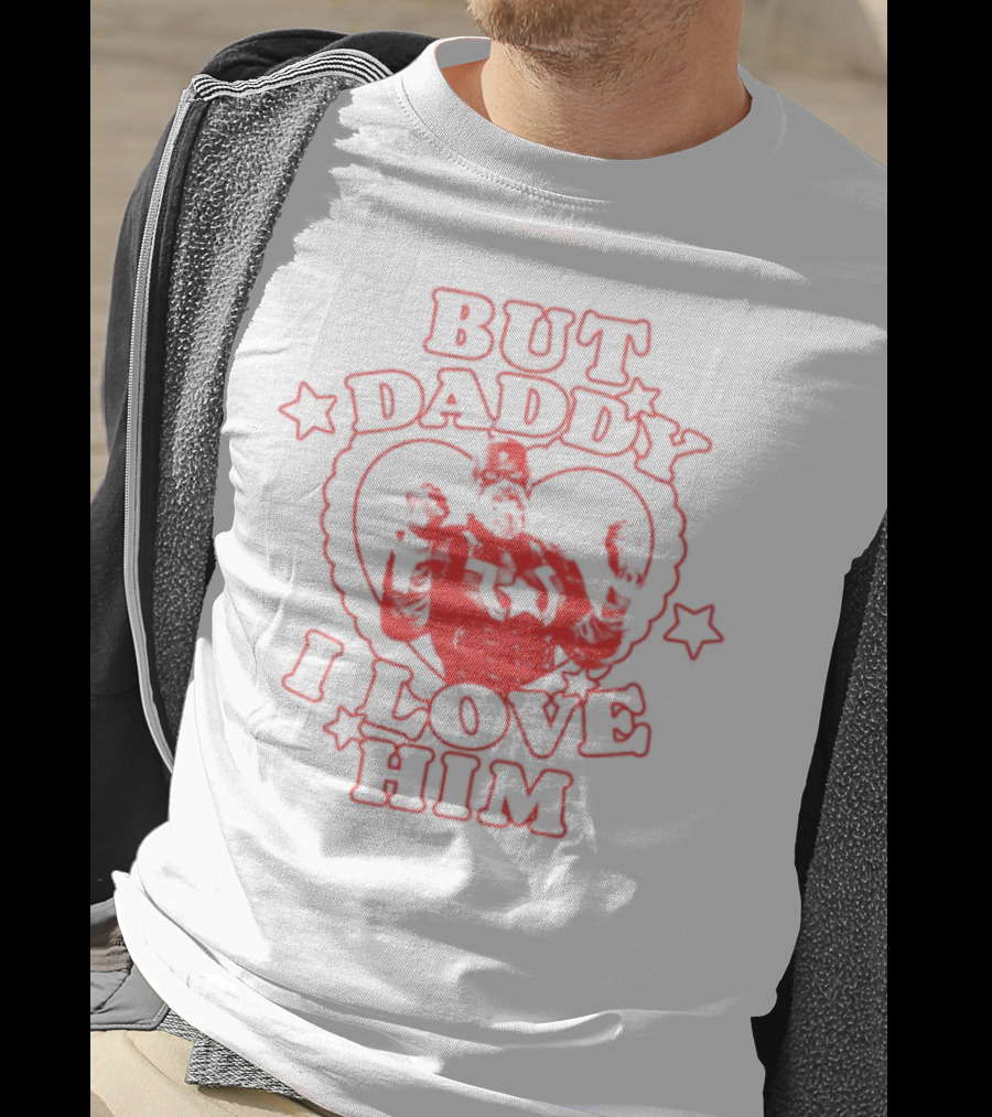 But Daddy I Love Him Red Guardian Heart Stars T-Shirt