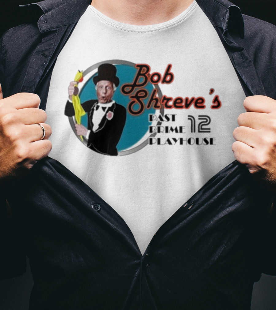 Bob Shreve’s Past Prime Playhouse Vintage TV Show Nostalgia T-Shirt