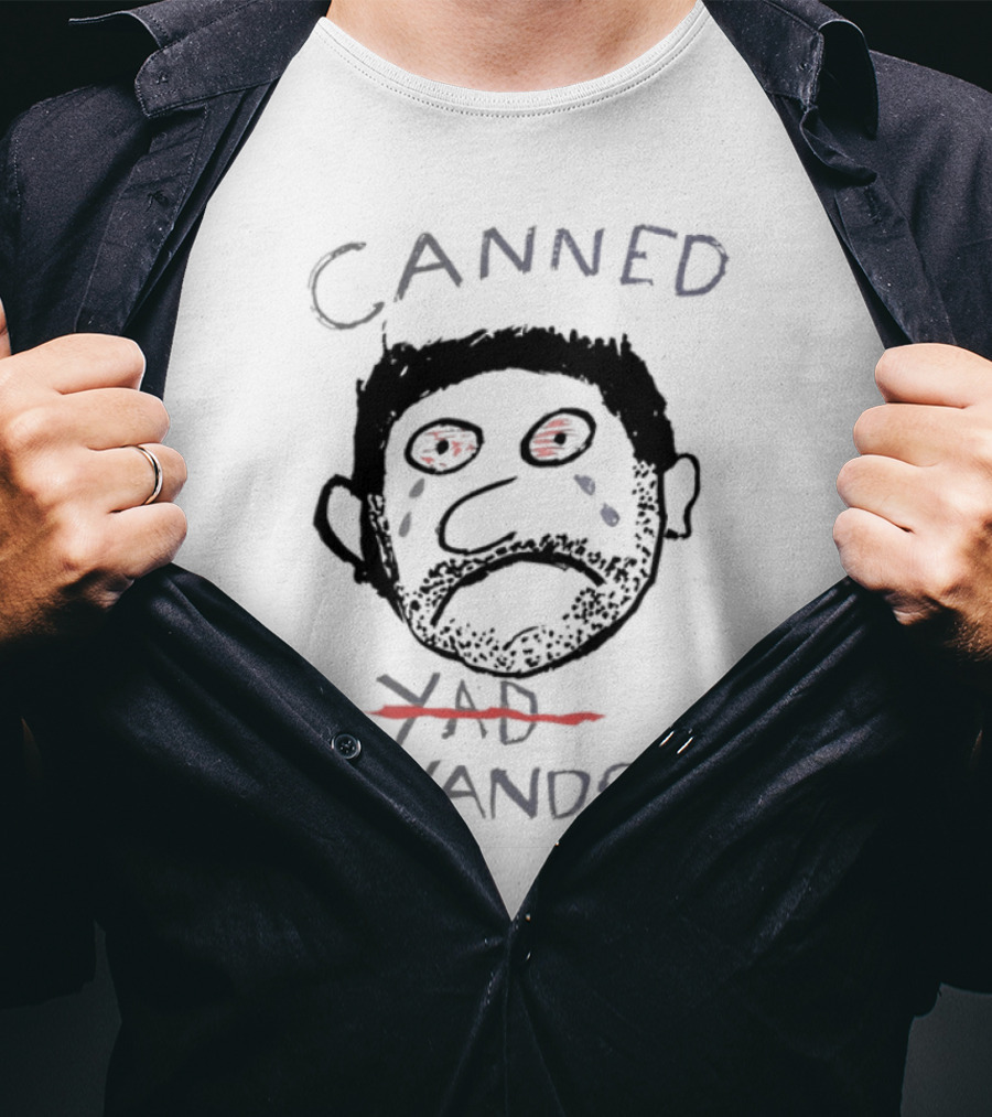 Canned Yands Face Tears Red Eyes T-Shirt