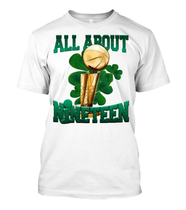 All About Nineteen Championship Basketball Clover Trophy T-Shirt
