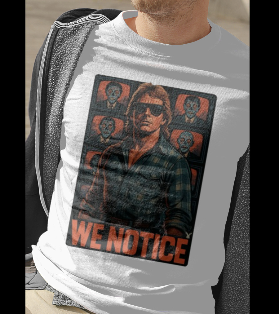 WE NOTICE They Live Parody Jake Shields Style Retro 80s Aesthetic T-Shirt