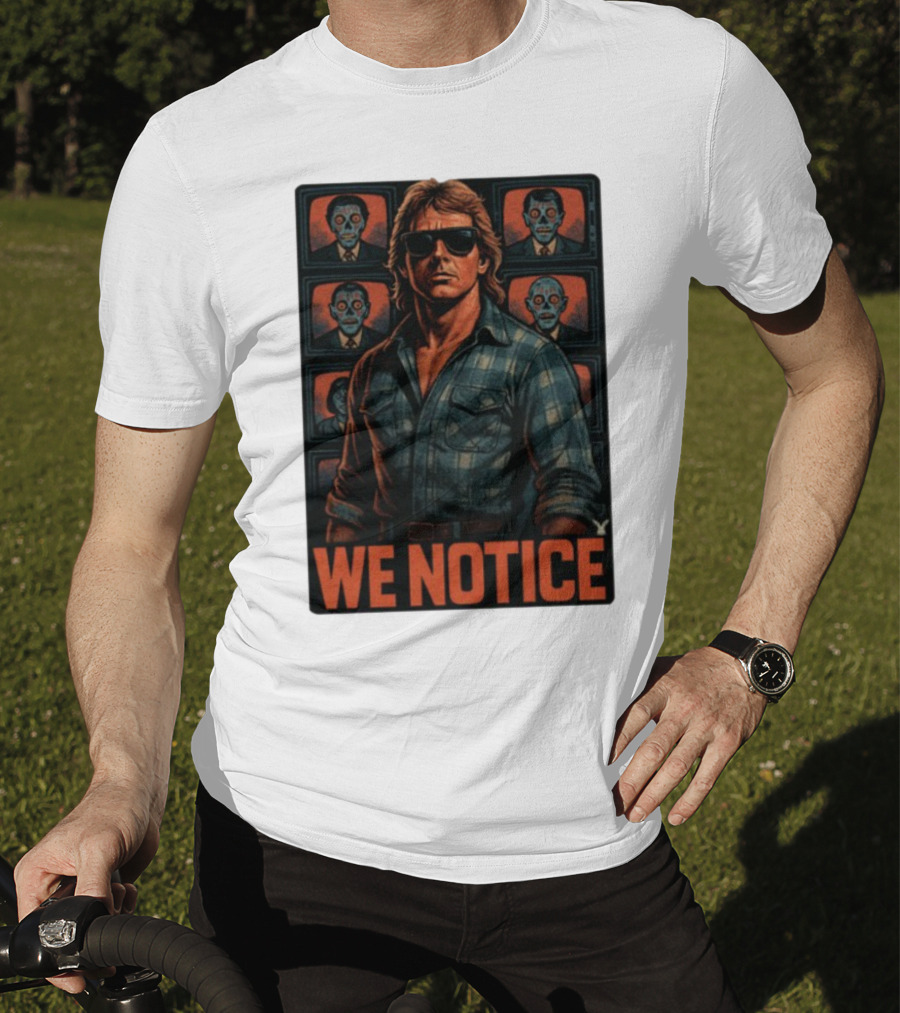 WE NOTICE They Live Parody Jake Shields Style Retro 80s Aesthetic T-Shirt