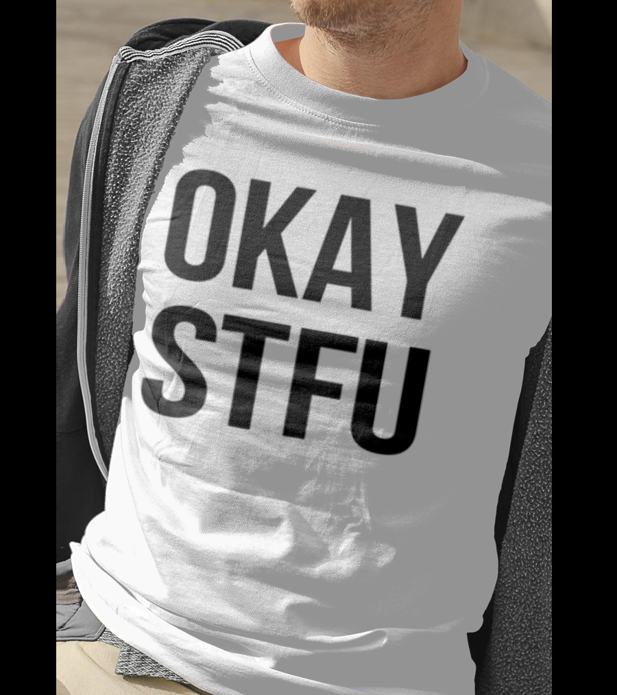 Okay Stfu Finger Gesture Bold Minimalist Text T-Shirt