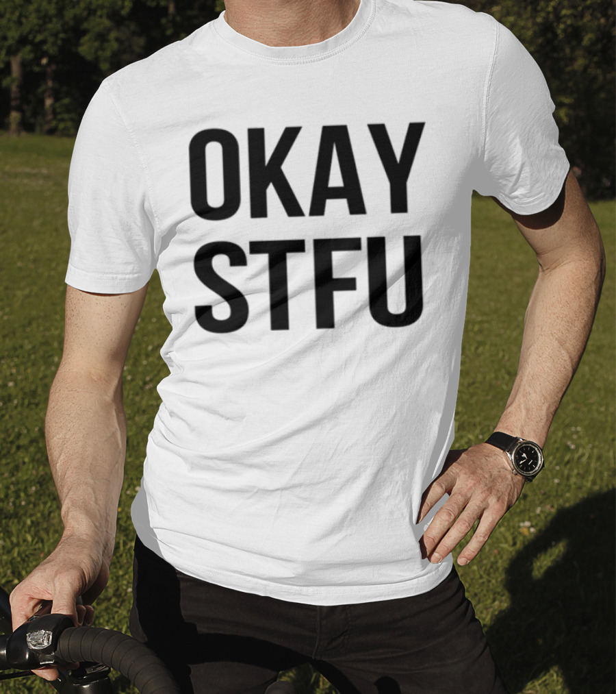 Okay Stfu Finger Gesture Bold Minimalist Text T-Shirt