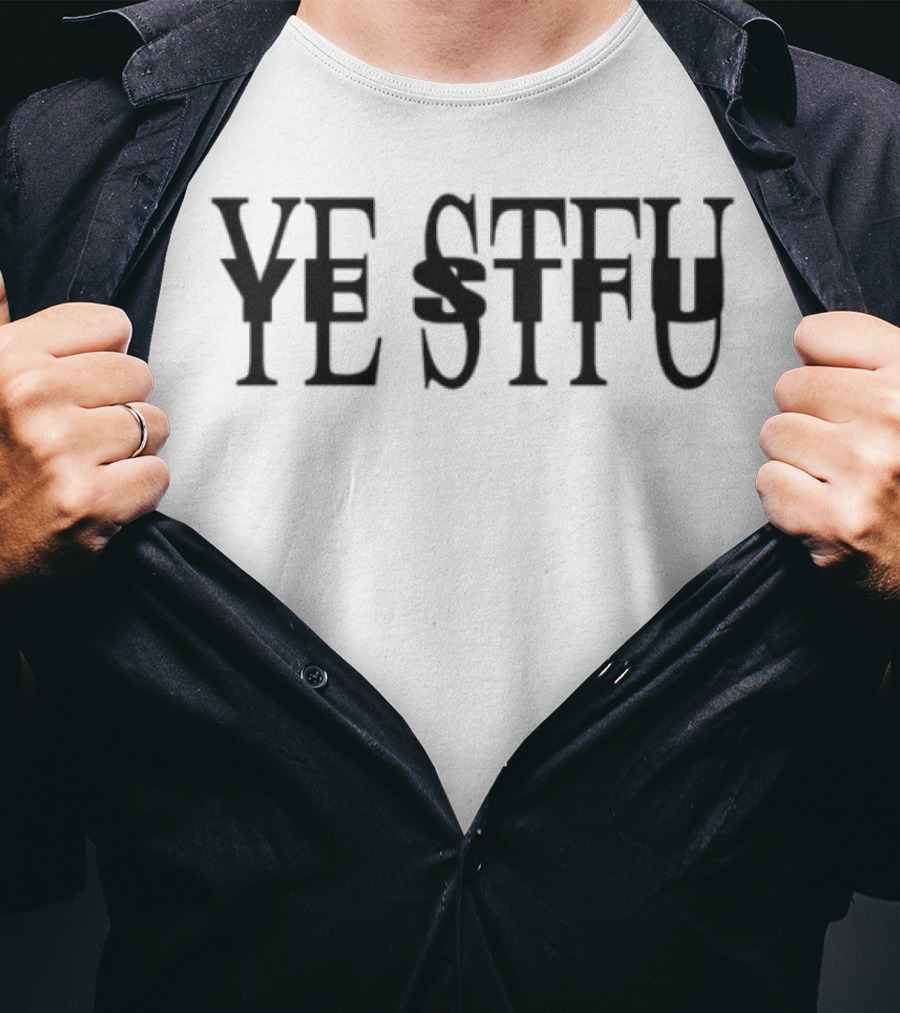 YE STFU Bold Text Statement T-Shirt