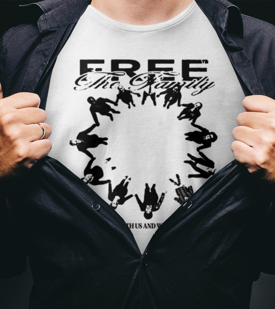 Cheerful Family Message Togetherness 'Free The Family Who With Us And Why Not' T-Shirt