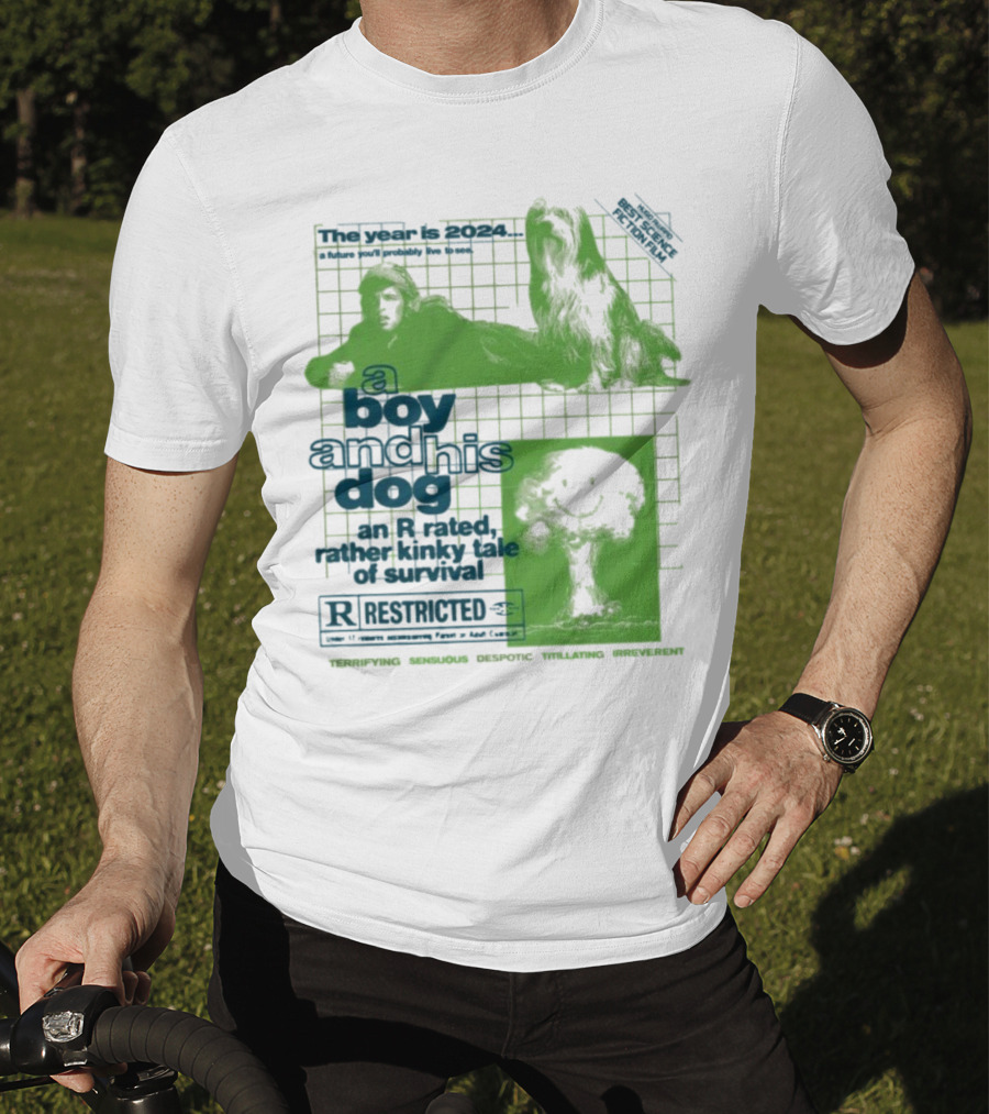 The Year Is 2024 A Boy And His Dog A Kinky Tale Of Survival Terrifying Sensual Despotic Titillating Irreverent T-Shirt