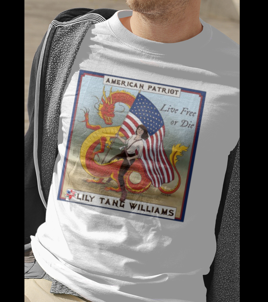 American Patriot Live Free Or Die Lily Tang Williams T-Shirt
