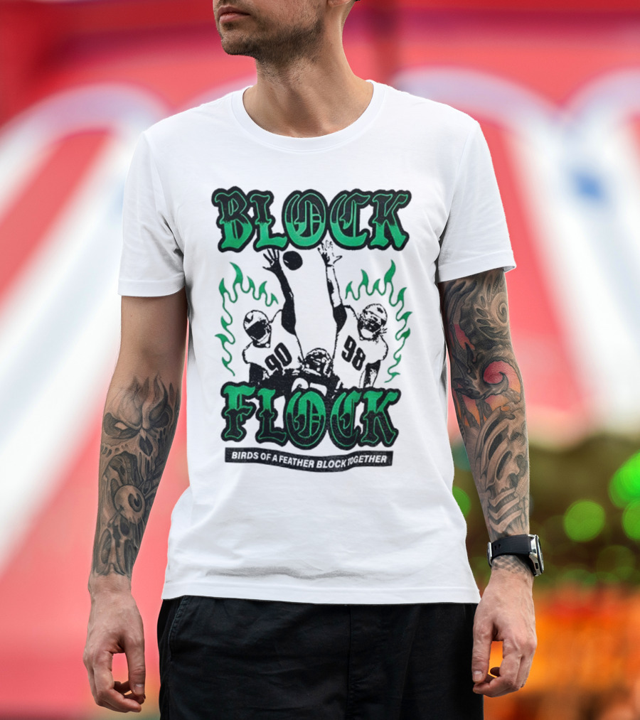 Block Flock Birds Of A Feather Block Together Philadelphia Eagles Football T-Shirt