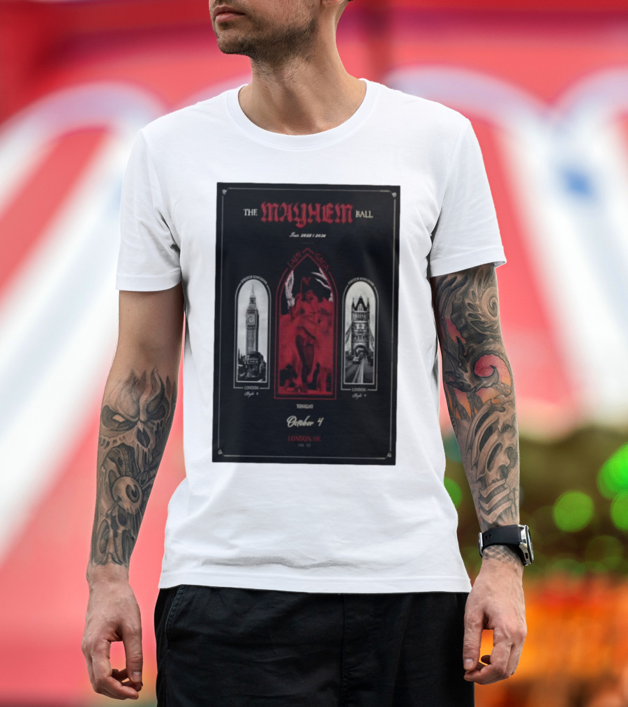 Lady Gaga The Mayhem Ball Tonight October 4 London UK The O2 2025 T-Shirt