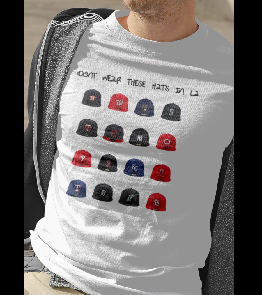 Loaded Treller Don't Wear These Baseball Caps Houston Washington Milwaukee Seattle T-Shirt