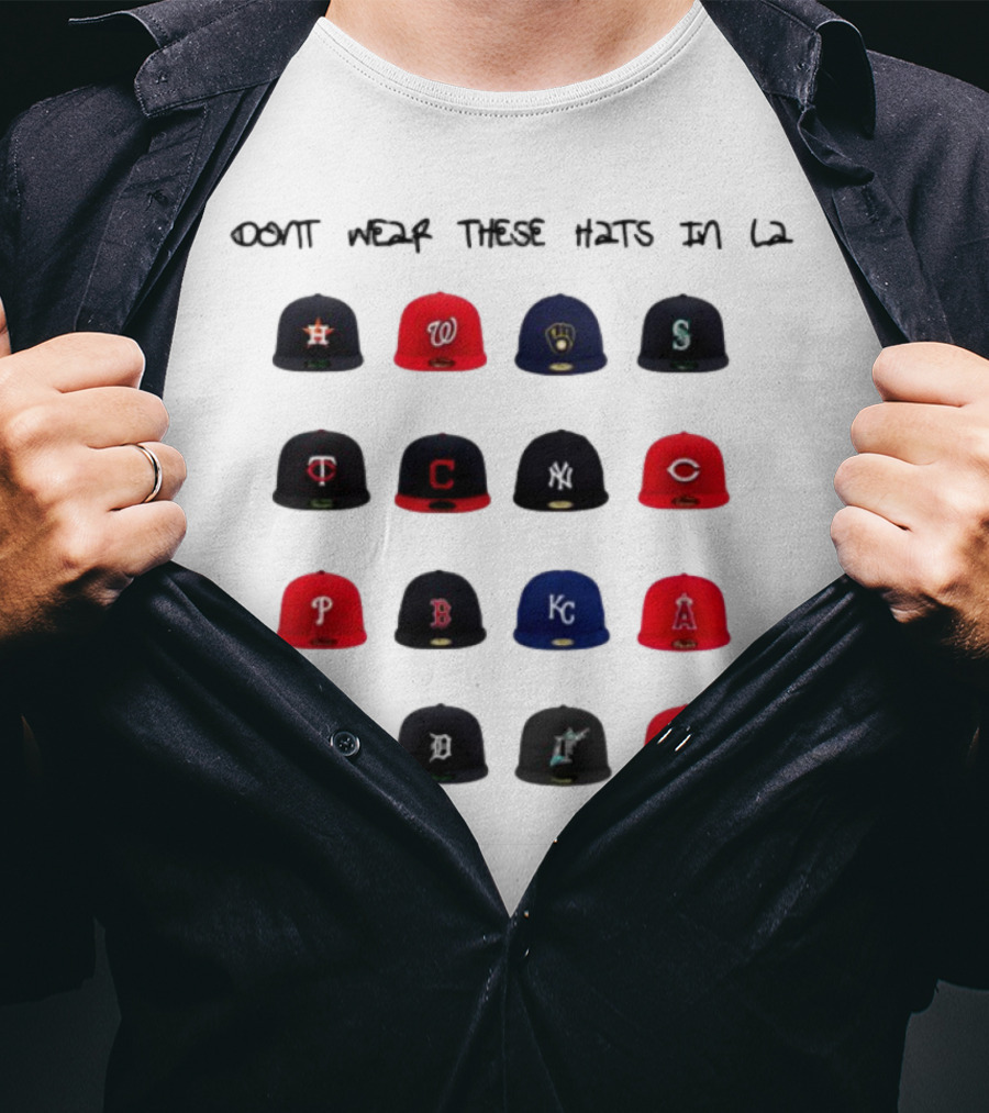 Loaded Treller Don't Wear These Baseball Caps Houston Washington Milwaukee Seattle T-Shirt