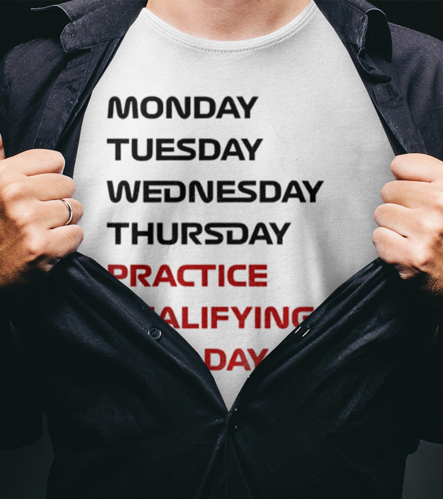 Race Week Formula 1 Schedule Practice Qualifying Race Day T-Shirt