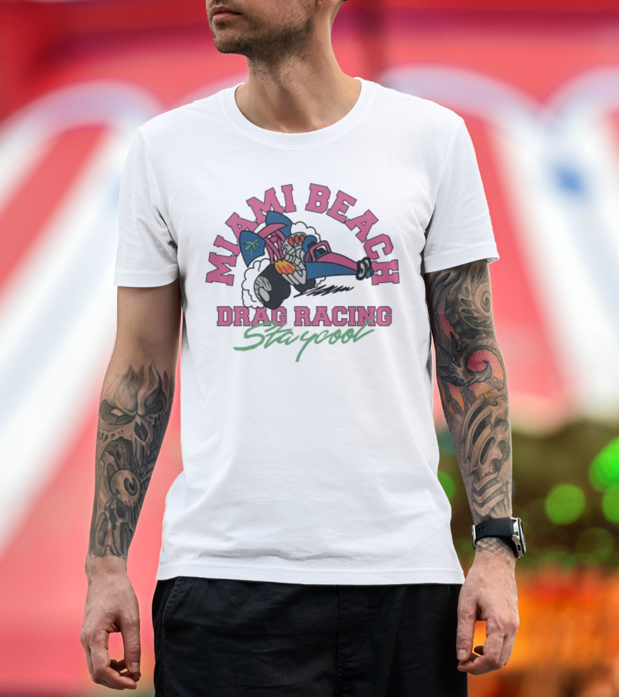 Miami Beach Drag Racing Staycool Racing Imagery T-Shirt