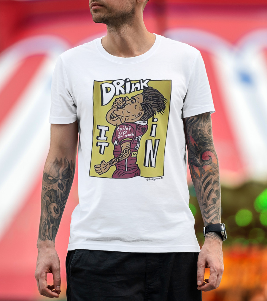 Drink It In Toilet Sip Oh Yeah Walsh T-Shirt