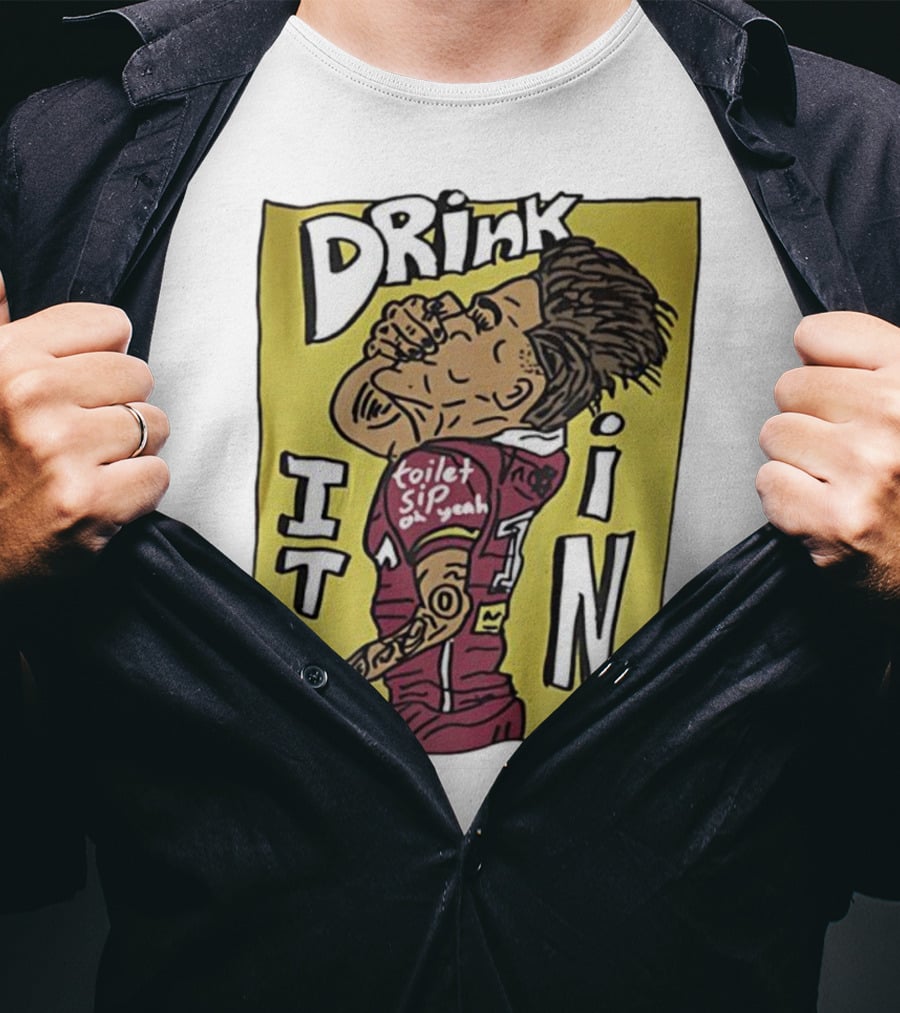 Drink It In Toilet Sip Oh Yeah Walsh T-Shirt